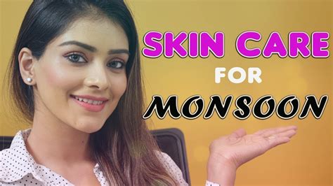 How To Take Care Of Your Skin In Monsoon Skin Care For Monsoon And Hair