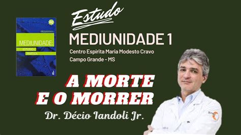 A MORTE E O MORRER Dr Décio Iandoli Jr YouTube