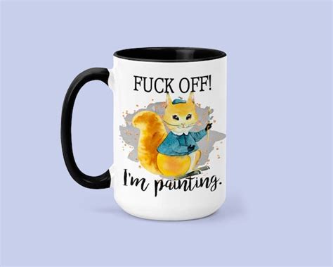 Fuck Off I M Painting Funny Artist Gift Gift For Artist Etsy