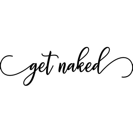 Amazon Get Naked Decal Vinyl Wall Quote Saying Bathroom Shower