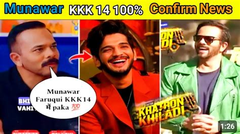 Munawar Faruqui Khatron Ke Khiladi Season 14 100 Confirm Kkk Season