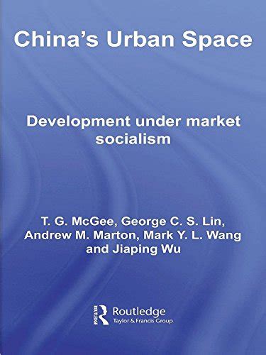 China S Urban Space Development Under Market Socialism Routledge