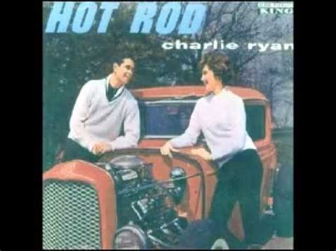 Charlie Ryan Hot Rod Lincoln YouTube