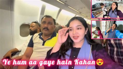 Sitarayaseensana Ye Hum Aa Gaye Hain Kahan Sitara Yaseen New Vlog