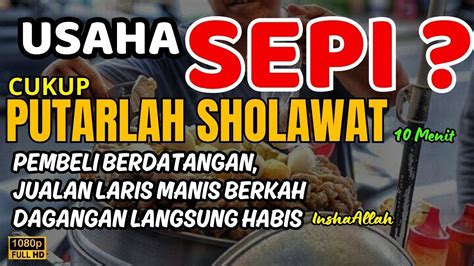 Sholawat Penglaris Dagangan Ruqyah Tempat Usaha Siap Tarik Rezeki