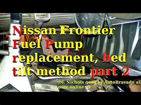 Nissan Frontier Fuel Pump Replacement Bed Tilt Method Part 2 YouTube