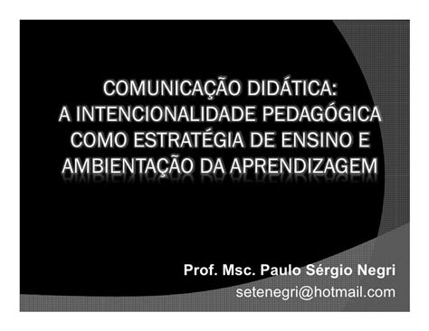 A Intencionalidade Pedagógica é Uma Importante Estratégia De Ensino