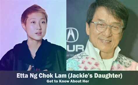 Etta Ng Chok Lam - Jackie Chans Daughter | Know About Her