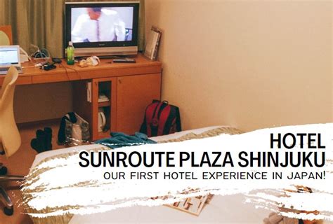 First Hotel In Japan At Hotel Sunroute Plaza Shinjuku