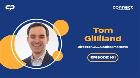 California Mba On Linkedin Connect With Tom Gilliland Director Jll