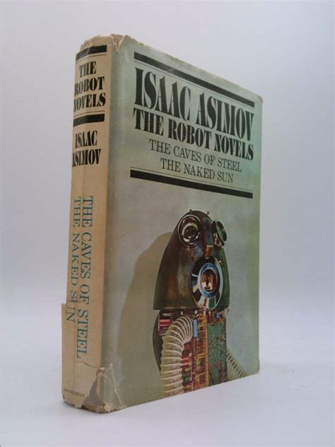 The Robot Novels The Caves Of Steel The Naked Sun By Isaac Asimov