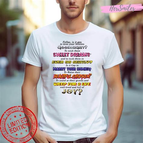 Fellas Is It Gay To Kiss Your Homies Goodnight Shirt Hersmiles