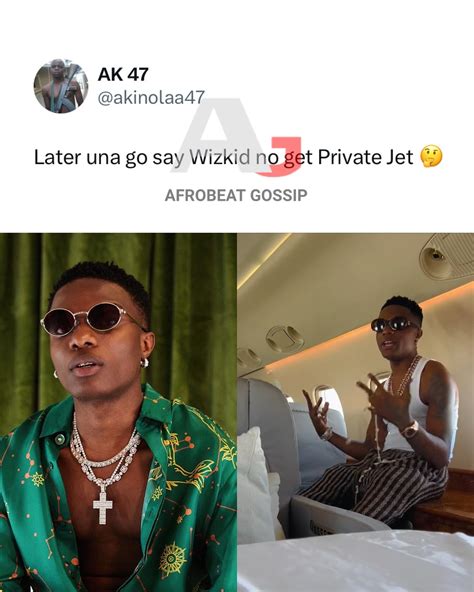 Swipe Later Una Go Talk Say Wizkid No Get Private Jet A Fan