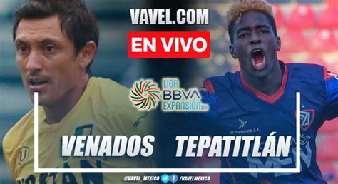 Goles Y Resumen Del Venados Tepatitl N En Liga Expansi N Mx