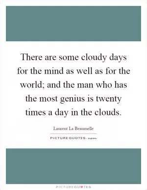 Cloudy Quotes | Cloudy Sayings | Cloudy Picture Quotes