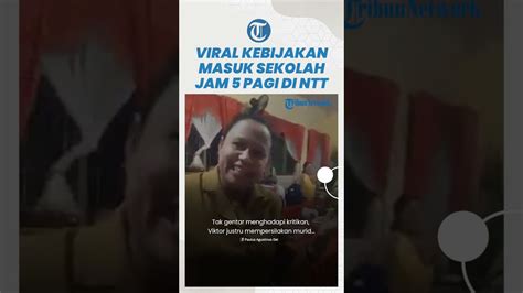 Viral Kebijakan Masuk Sekolah Jam 5 Pagi Gubernur Ntt Persilakan Murid Yang Tak Mampu Untuk