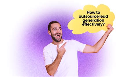 Lead Generation Outsourcing For B B Sales Teams A Complete Guide