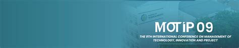 THE 9TH INTERNATIONAL CONFERENCE ON MANAGEMENT OF TECHNOLOGY ...
