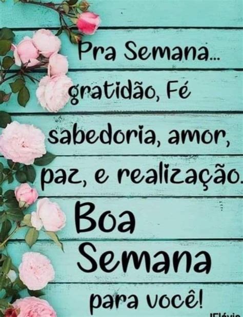Frase Curta Boa Semana - Boa semana-Frase-Pra semana... gratidão, fé, sabedoria, amor, paz e ...
