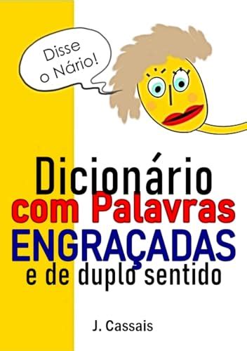 Palavras Que Tem Duplo Sentido - Dicionário Com Palavras Engraçadas e de Duplo Sentido - eBook, Resumo ...