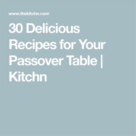 30 Delicious Recipes For Your Passover Table Yummy Food Delicious