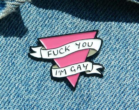 Fuck You I M Gay Enamel Pin Pink Triangle LGBT Lesbian Etsy