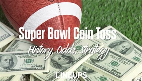 Super Bowl Coin Toss History & Strategy Guide