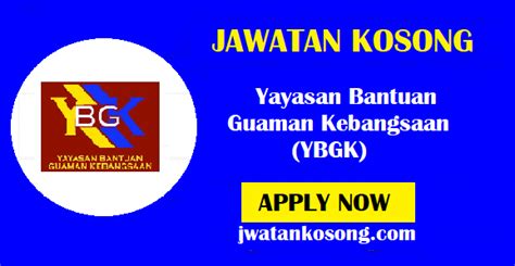 Jawatan Kosong Terkini Yayasan Bantuan Guaman Kebangsaan Ybgk