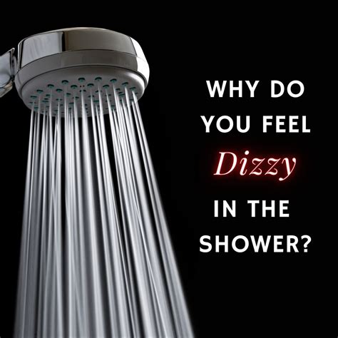 Can A Hot Shower Make You Feel Dizzy At Phoebe Doane Blog