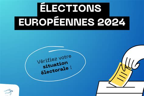 Elections européennes 2024 inscription sur les listes électorales