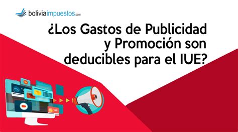 Los Servicios De Publicidad Y Promoci N Son Deducibles Para El Iue