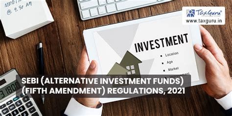 Sebi Alternative Investment Funds Fifth Amendment Regulations 2021