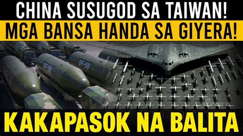 KAKAPASOK NA BALITA CHINA SUSUGOD SA TAIWAN MGA BANSA NAG HAHANDA NA