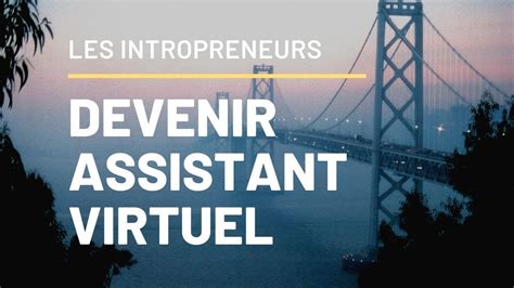 Conseils Pour Devenir Assistant Virtuel Youtube