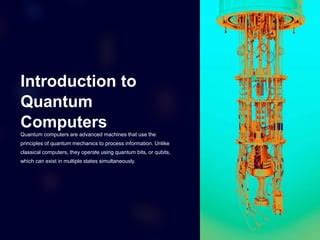 Quantum computers and how it works and applications and future