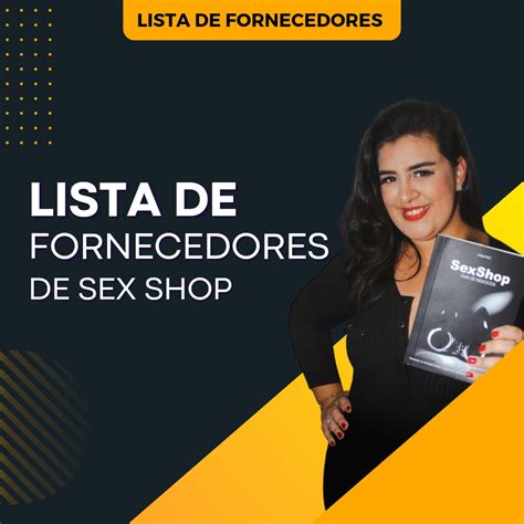 LISTA DE FORNECEDORES DE SEX SHOP Gabriela Crislaine Hotmart