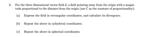 Solved For The Three Dimensional Vector Field A A Field