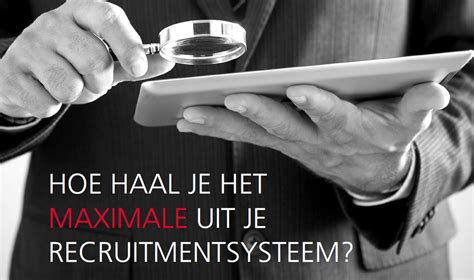 Hoe Haal Je Het Maximale Uit Je Recruitmentsysteem Werf