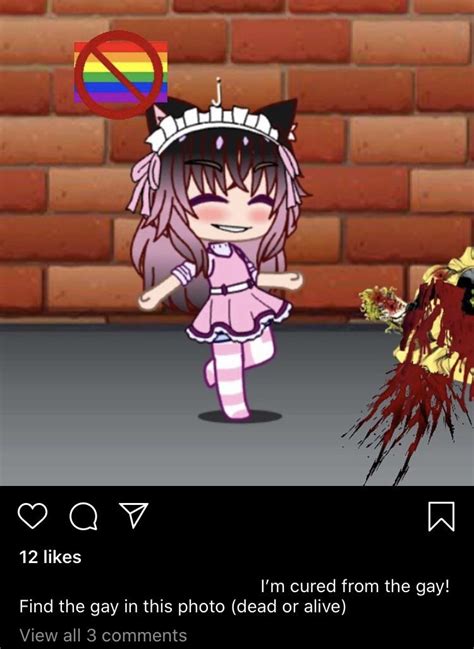 GUYS SHE S CURED FROM THE GAY R GachaLifeCringe