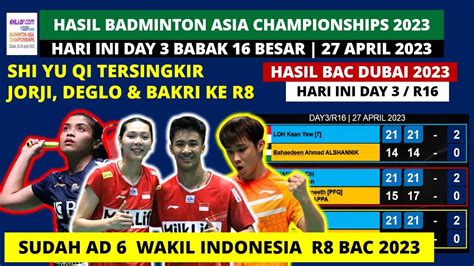 Hasil Badminton Asia Championship Hari Ini Day R Deglo Bakri