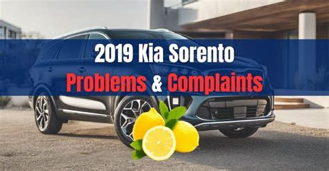 2019 Kia Sorento Problems And Complaints The Lemon Law Experts