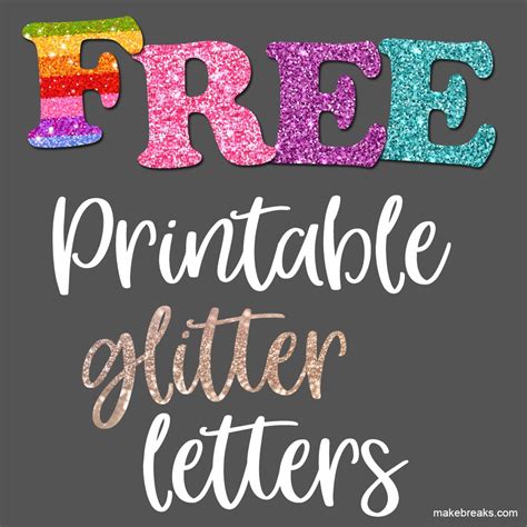 Free Printable Glitter Letters And Alphabet Make Breaks