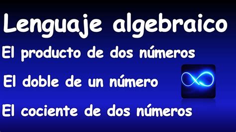 64 LENGUAJE ALGEBRAICO EXPLICACIÓN COMPLETA Y FÁCIL YouTube