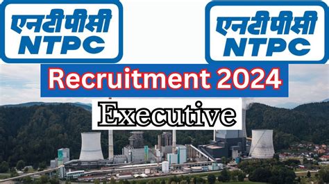 Ntpc Recruitment For Various Executive Post Check Eligibility And