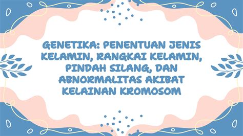 penentuan jenis kelamin rangkai kelamin pindah silang