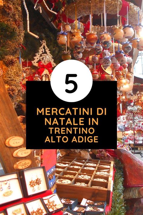 Mercatini Di Natale In Trentino Alto Adige Emotionally Di Sara