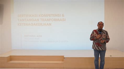 Ccit Seminar Series Kuliah Umum Tentang Sertifikasi Kompetensi