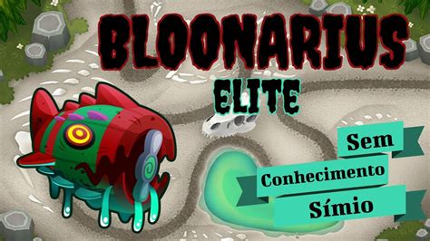 Bloonarius Elite Sem Conhecimento Símio Guia Bloonarius Elite