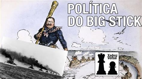 O Que Foi A Politica Do Big Stick - Vídeoaula Política do Big Stick - YouTube