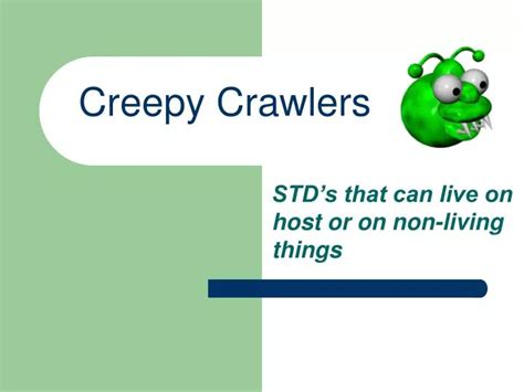 Ppt Creepy Crawlers Powerpoint Presentation Free Download Id4193167